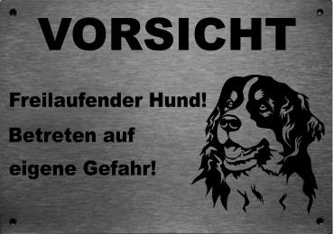 Edelstahl Warnschild Berner Sennenhund VORSICHT Freilaufender Hund! Betreten auf eigene Gefahr!